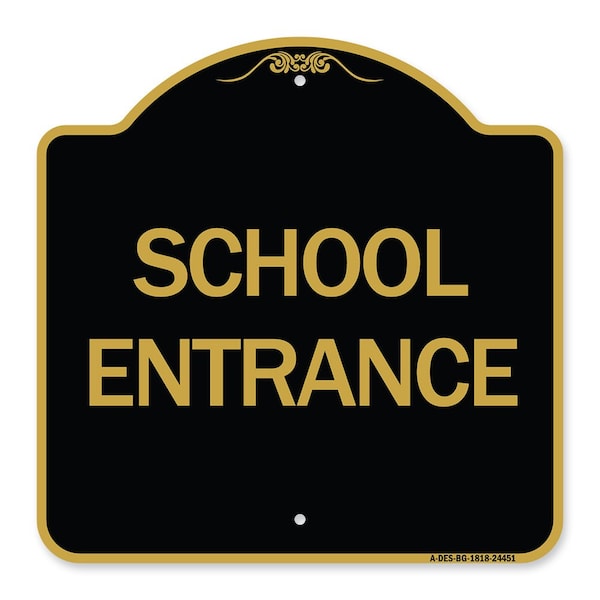 Signmission Designer Series Sign-School Entrance, Black & Gold Aluminum Architectural Sign, 18" H, BG-1818-24451 A-DES-BG-1818-24451 - main